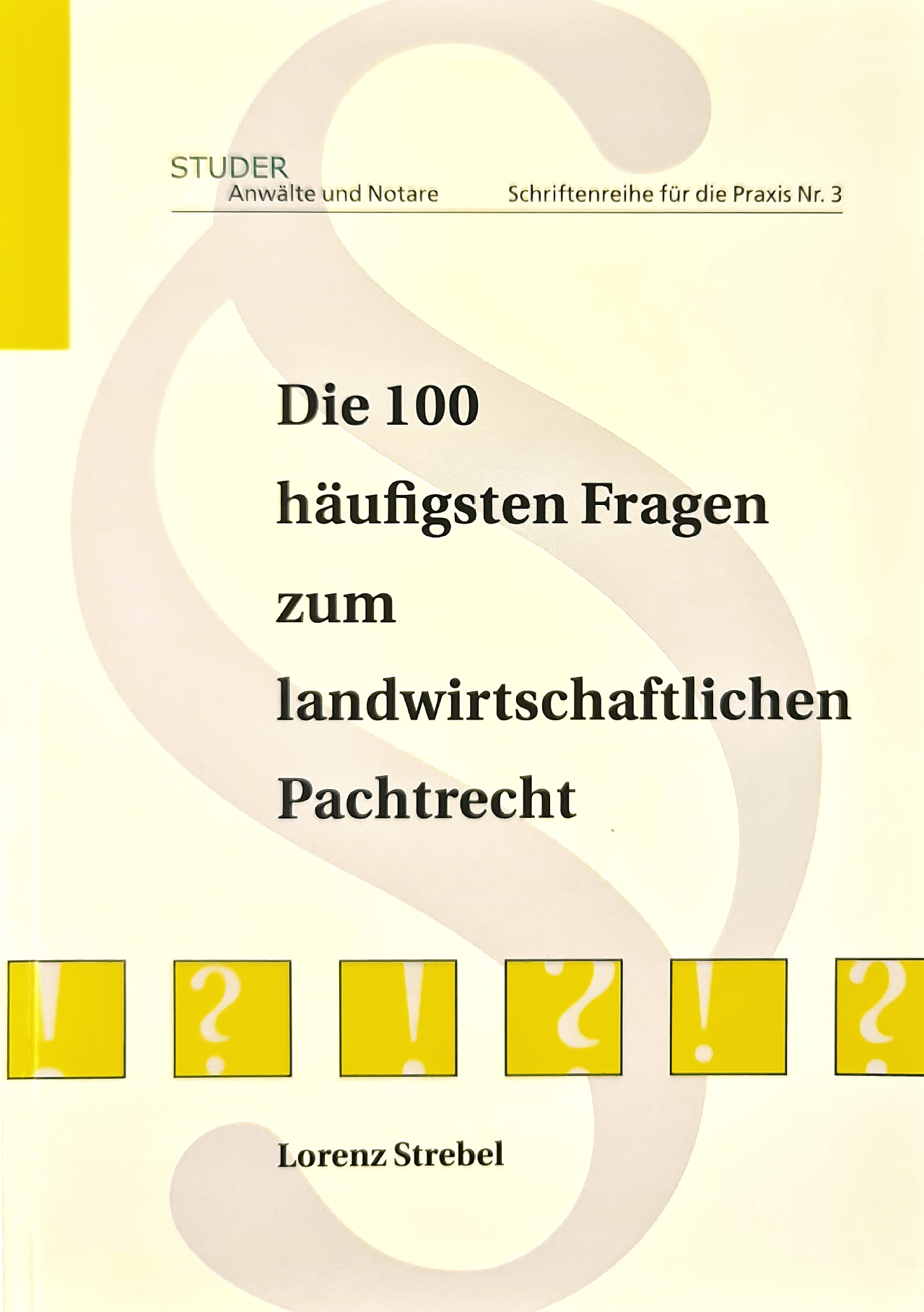 Die 100 häufigsten Fragen zum landwirtschaftlichen Pachtrecht